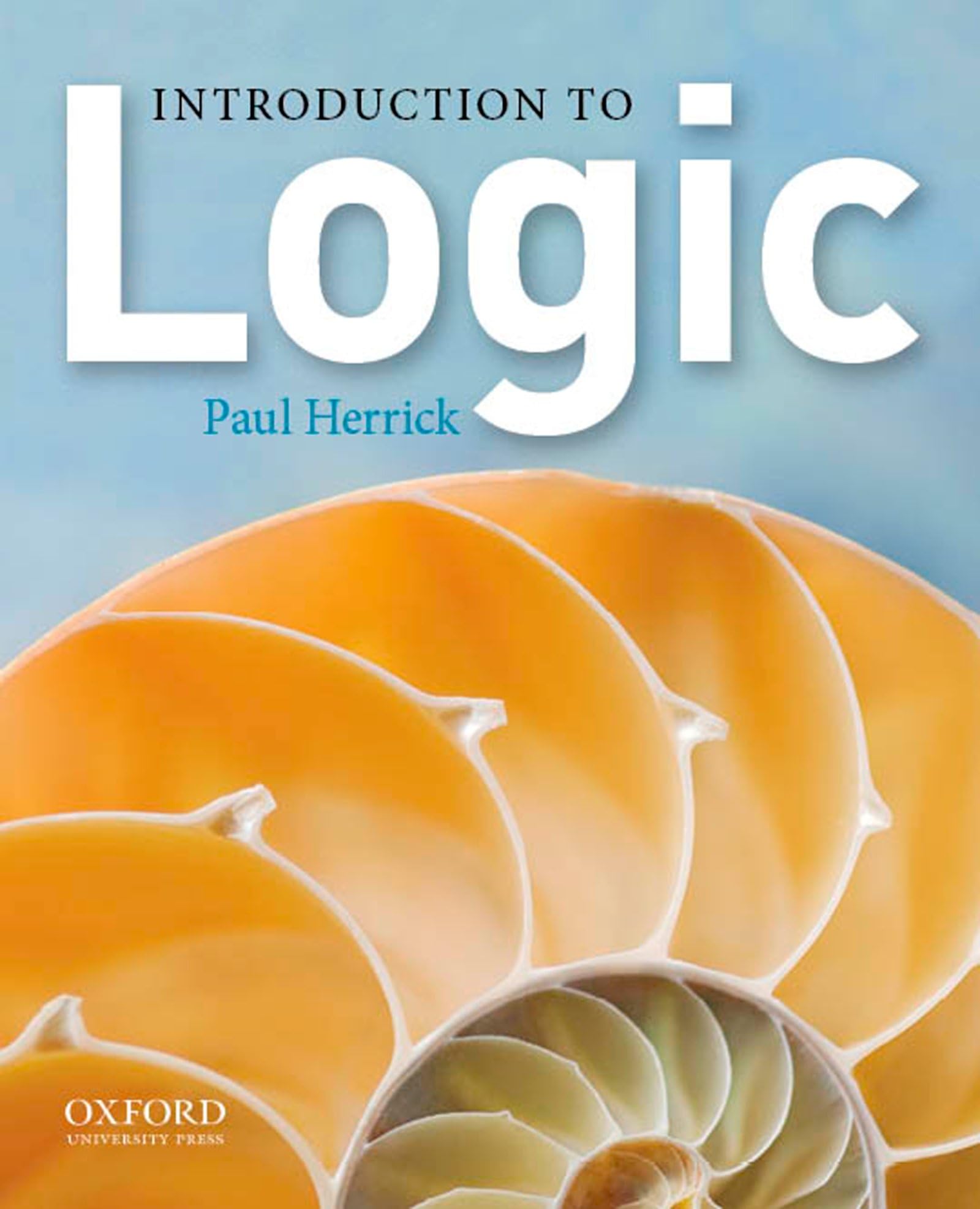 Introduction to Logic: Herrick, Paul: 9780199890491: Logic: Amazon